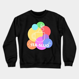 Sea Slug Tea Slug / for tea lovers multicolored Crewneck Sweatshirt